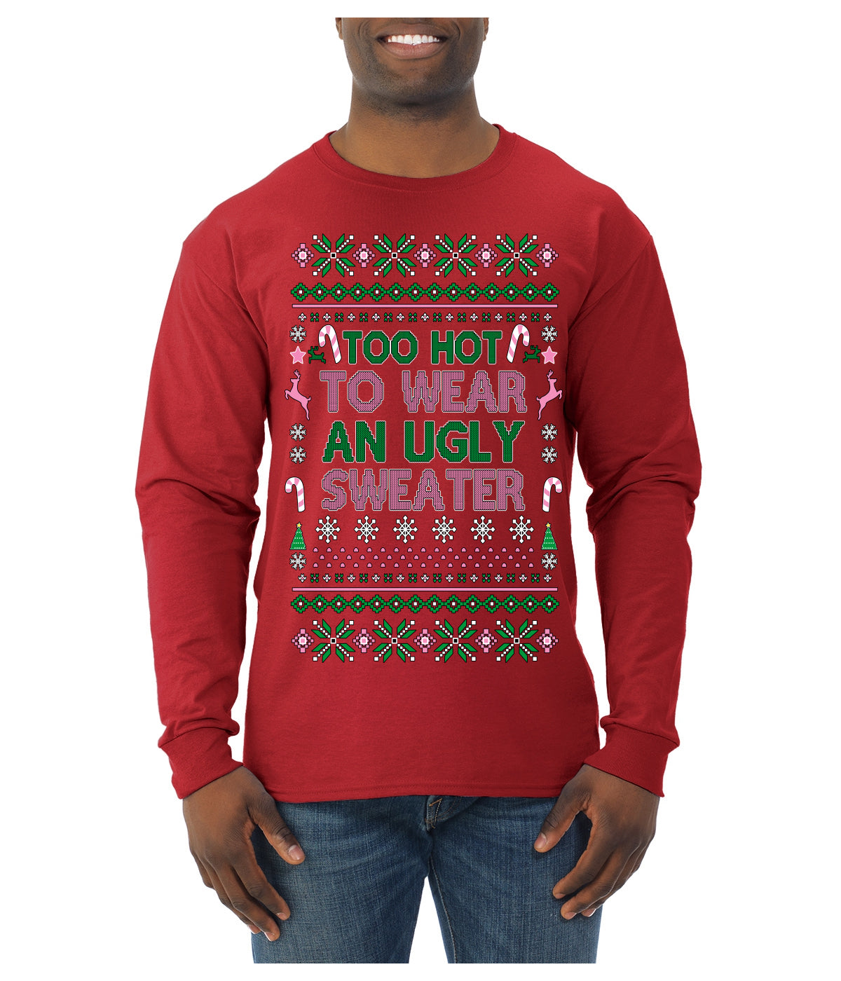 Too Hot to Wear an Ugly Sweater, Funny Pink Candy Cane Cut Diva Girl Reindeer Xmas Ugly Christmas Sweater Mens Long Sleeve Shirt
