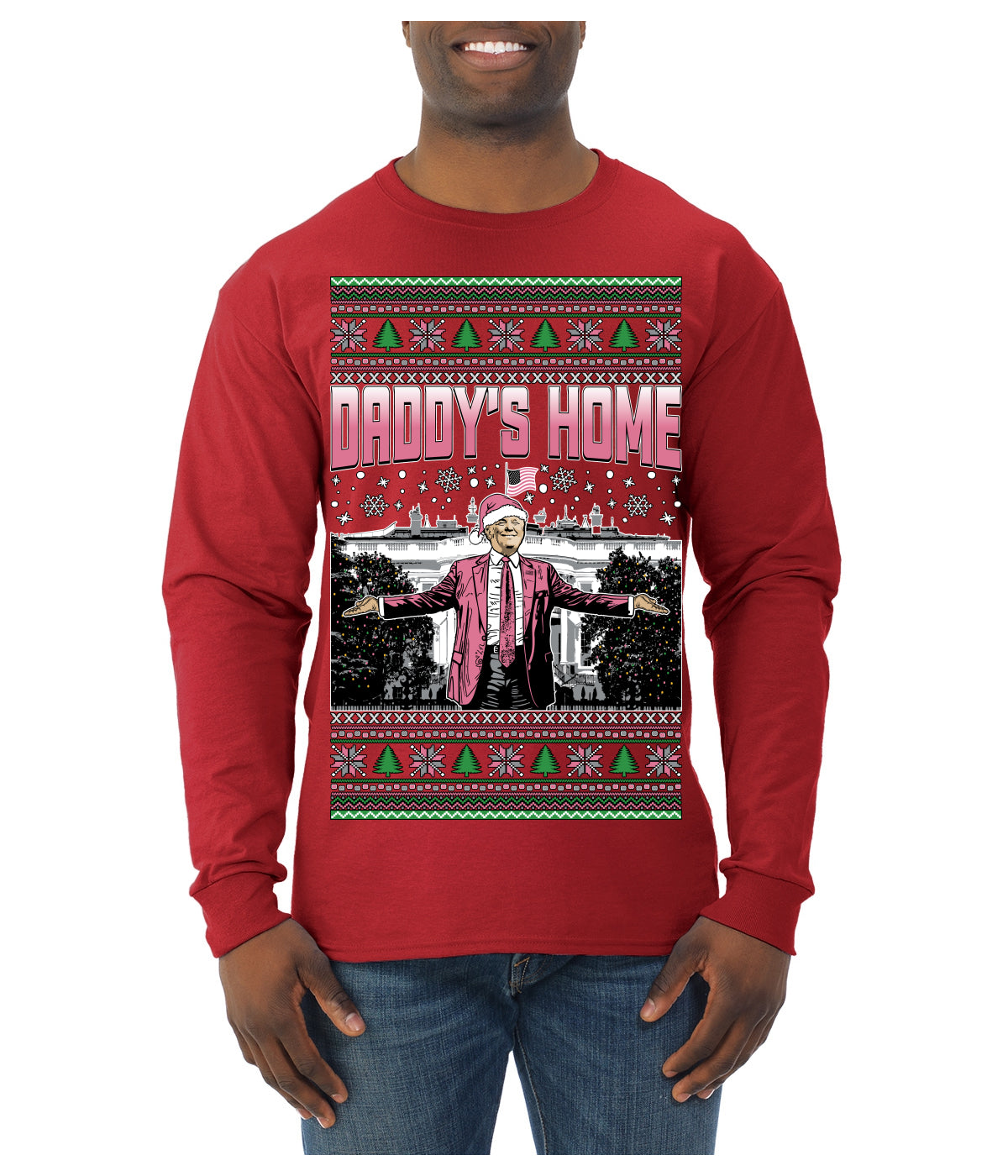 Daddy's Home Pink Suit, I'll Be Home for Christmas | Funny Santa Clause President Donald Trump Ugly Christmas Sweater Mens Long Sleeve Shirt