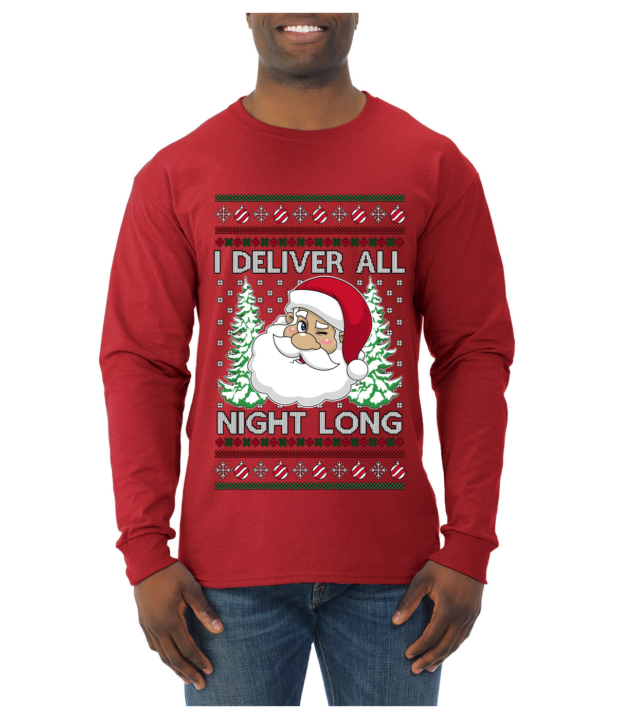 I Deliver All Night Long, Ugly Christmas Sweater Unisex Mens Long Sleeve Shirt