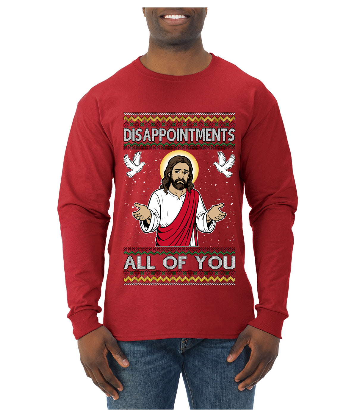 Disappointments All Of You Jesus, Ugly Christmas Sweater Unisex Mens Long Sleeve Shirt