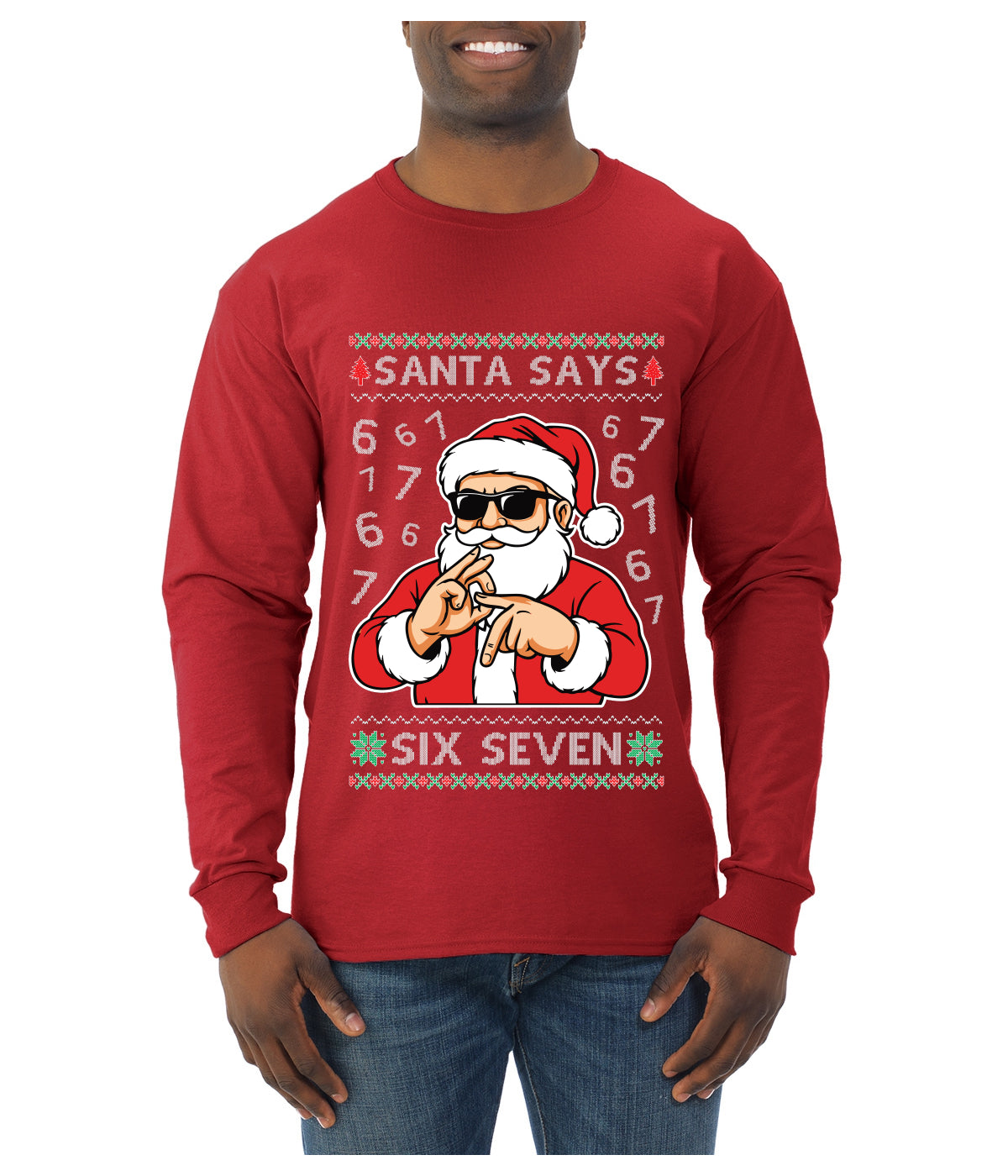 Santa Says 6 7 Numbers Meme, Ugly Christmas Sweater Unisex Mens Long Sleeve Shirt