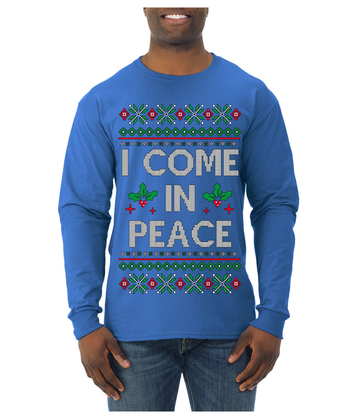 I Come in Peace Ugly Christmas Sweater Mens Long Sleeve Shirt