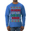 Grandma Got Ran Over by a Reindeer | Classic Xmas Song Holiday Movie Quote Ugly Christmas Sweater Mens Long Sleeve Shirt
