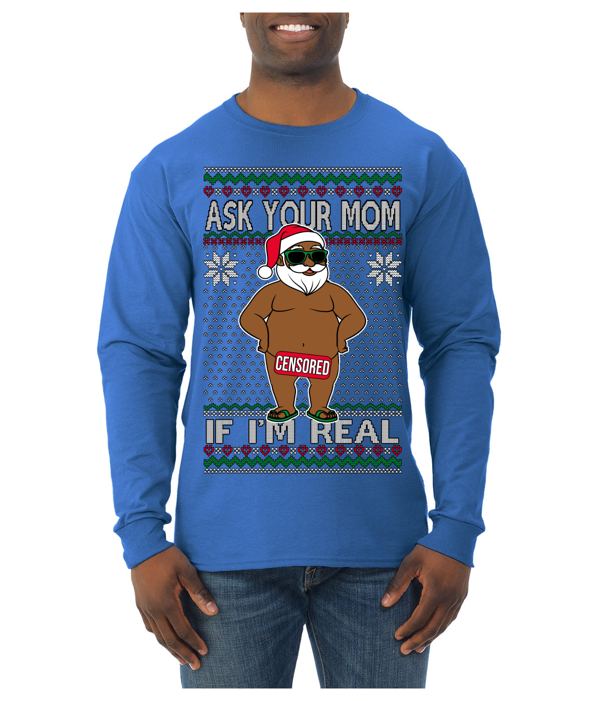 Ask Your Mom If I'm Real Funny Black Santa Claus Censored Ugly Christmas Sweater Mens Long Sleeve Shirt
