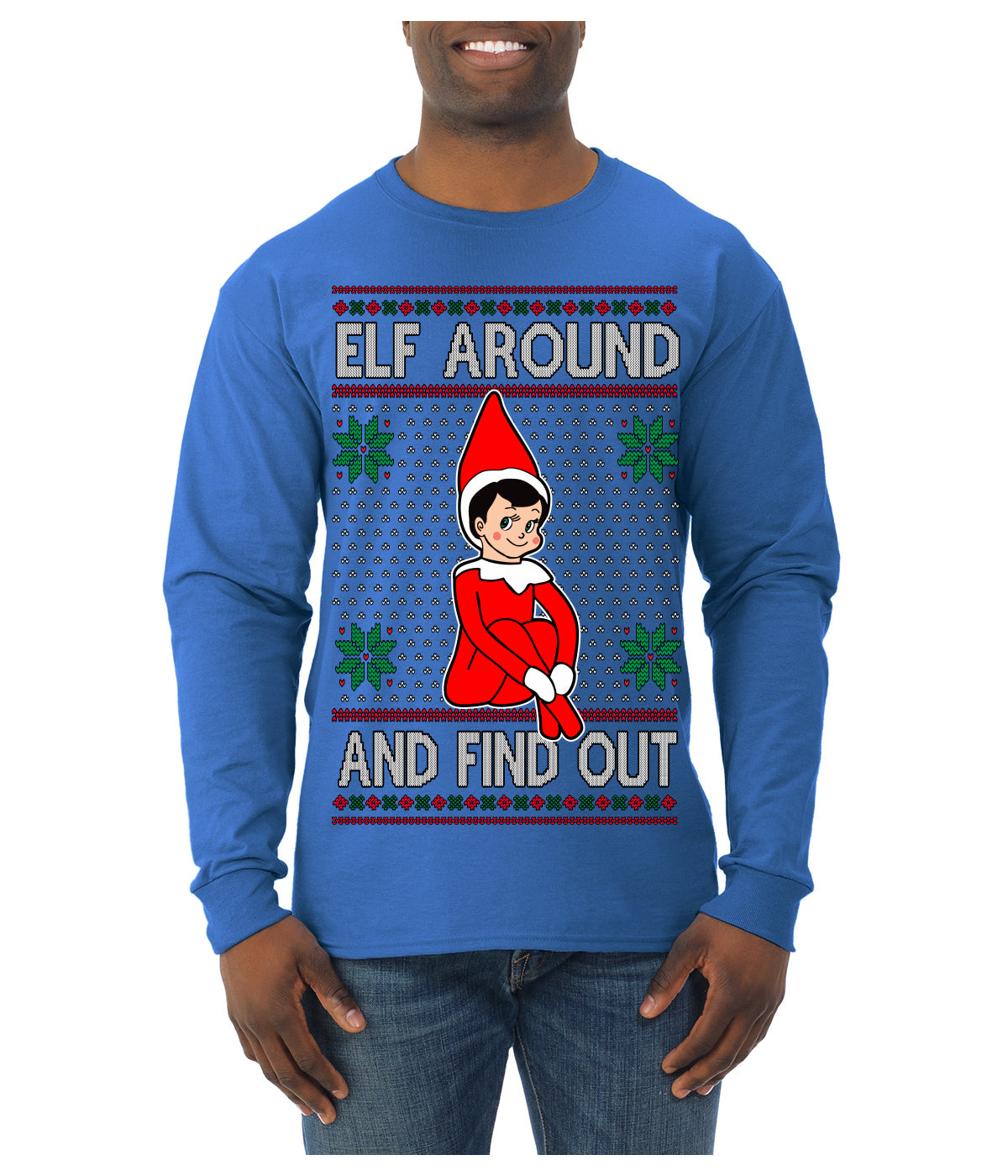 Elf Around and Find Out Funny Gift Toy on a Shelf, Classic Viral Winter Holidays Xmas Meme Ugly Christmas Sweater Mens Long Sleeve Shirt