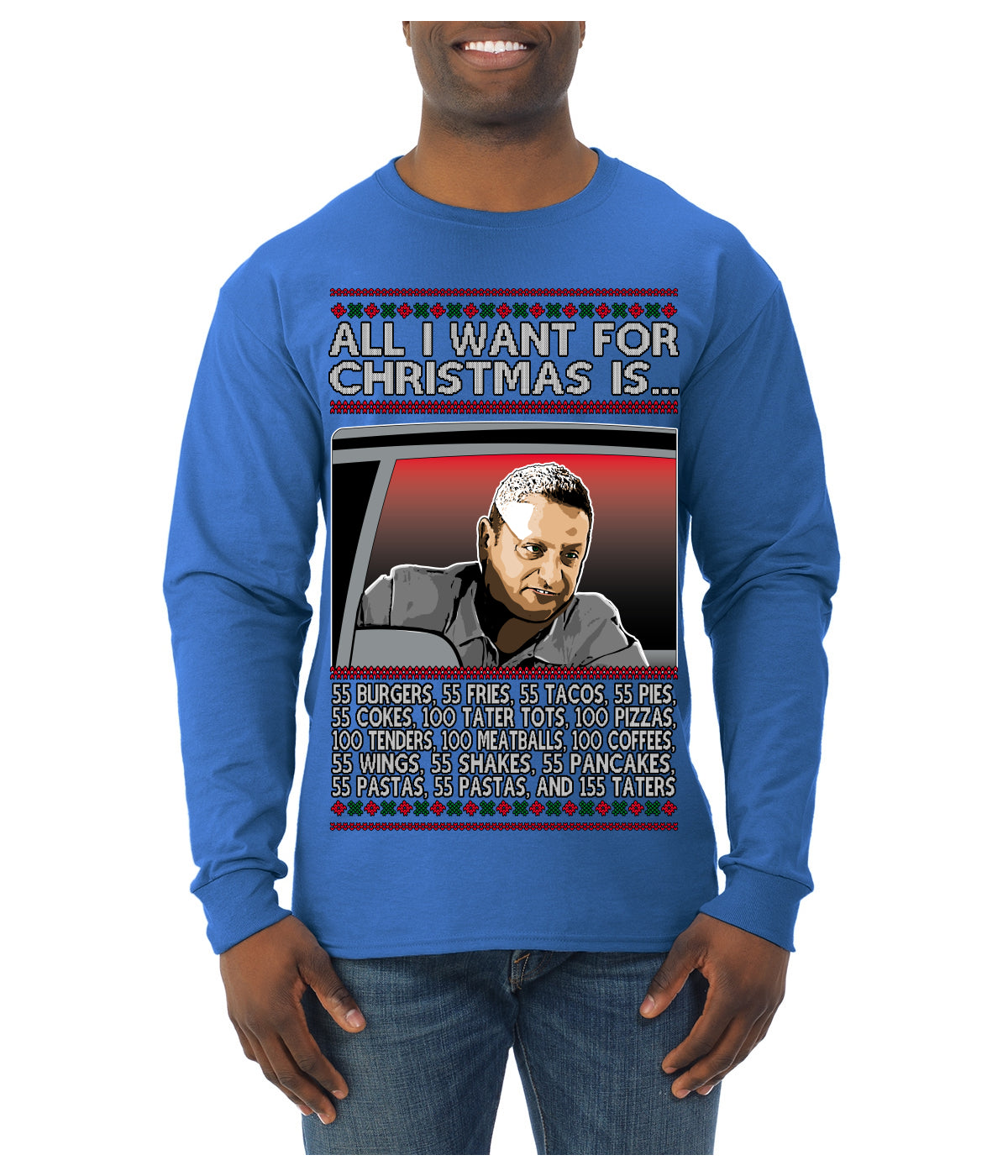All I Want for Christmas Is 55 Burgers 55 Fries 55 Tacos 55 Pies, Funny Viral I Think Tim TV Show Gen Z Alpha Brainrot Meme Ugly Christmas Sweater Mens Long Sleeve Shirt