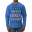 This Is As Jolly As I Get, Funny Humor, Ugly Christmas Sweater Mens Long Sleeve Shirt