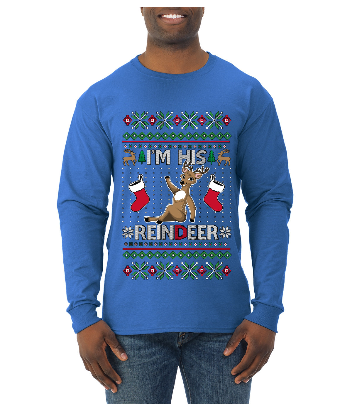 I'm His Reindeer, Ugly Christmas Sweater Unisex Mens Long Sleeve Shirt