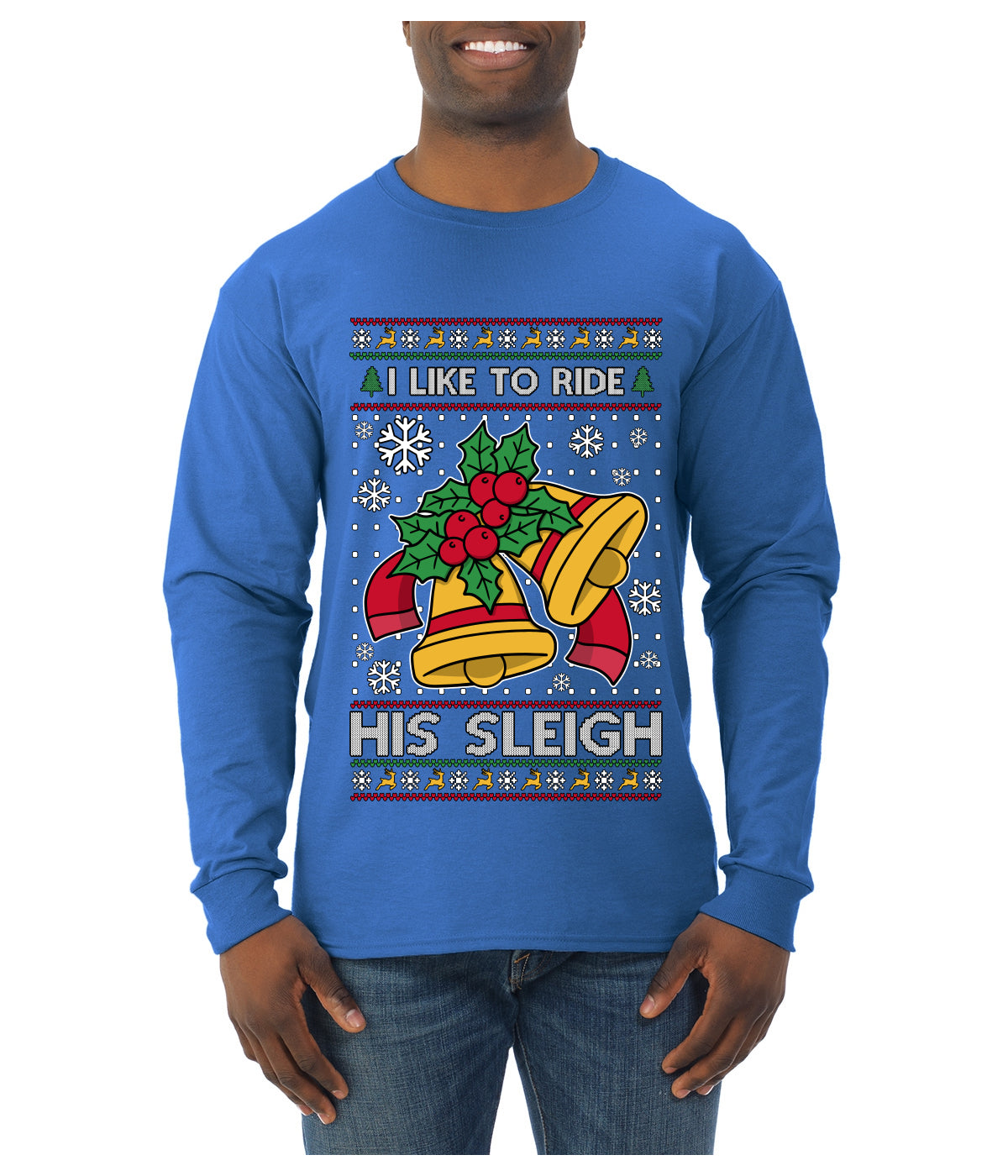 I Like To Ride His Sleigh, Ugly Christmas Sweater Unisex Mens Long Sleeve Shirt