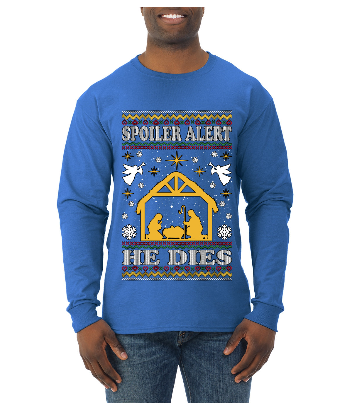 Spoiler Alert He Dies Nativity Scene, Ugly Christmas Sweater Unisex Mens Long Sleeve Shirt