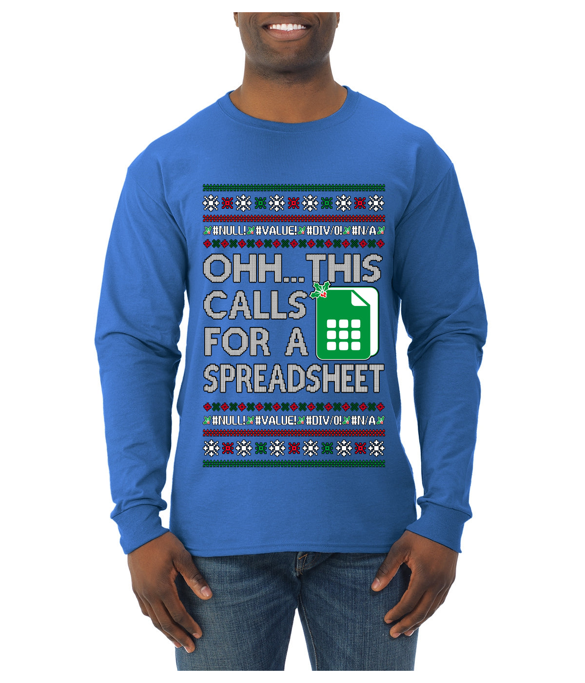 Oh... This Calls for A Spreadsheet, Ugly Christmas Sweater Unisex Mens Long Sleeve Shirt