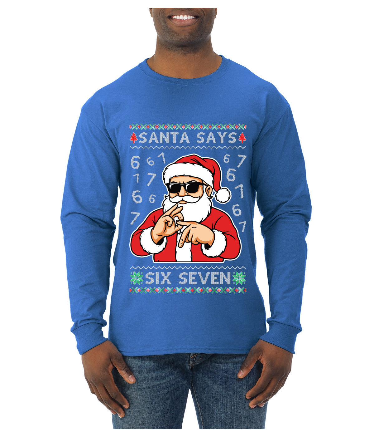 Santa Says 6 7 Numbers Meme, Ugly Christmas Sweater Unisex Mens Long Sleeve Shirt