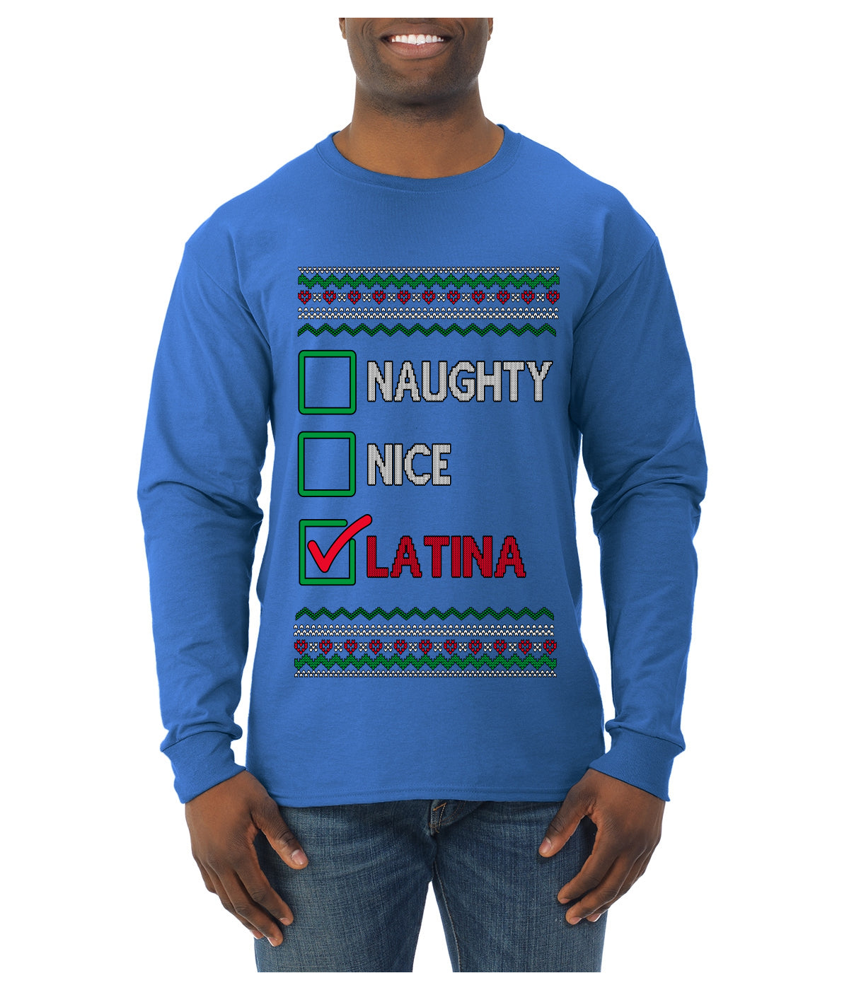 Naughty Nice, Latina, Latin American Humor Christmas Design, Ugly Christmas Sweater Unisex Mens Long Sleeve Shirt