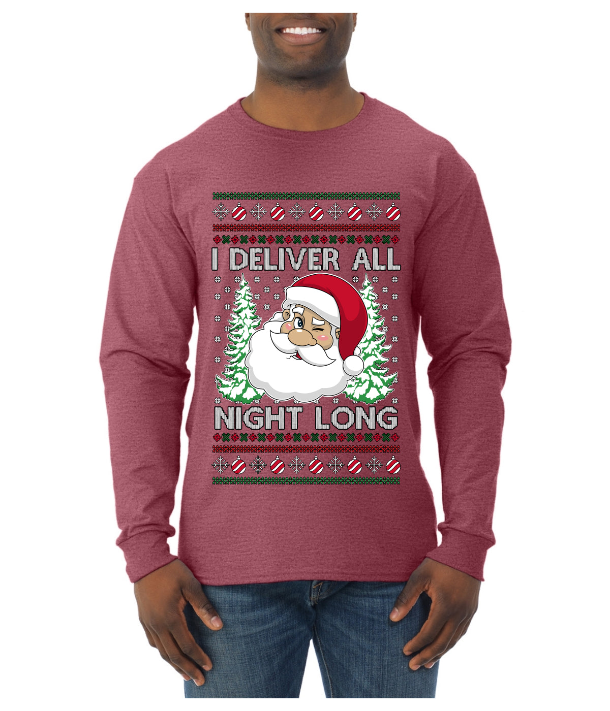 I Deliver All Night Long, Ugly Christmas Sweater Unisex Mens Long Sleeve Shirt