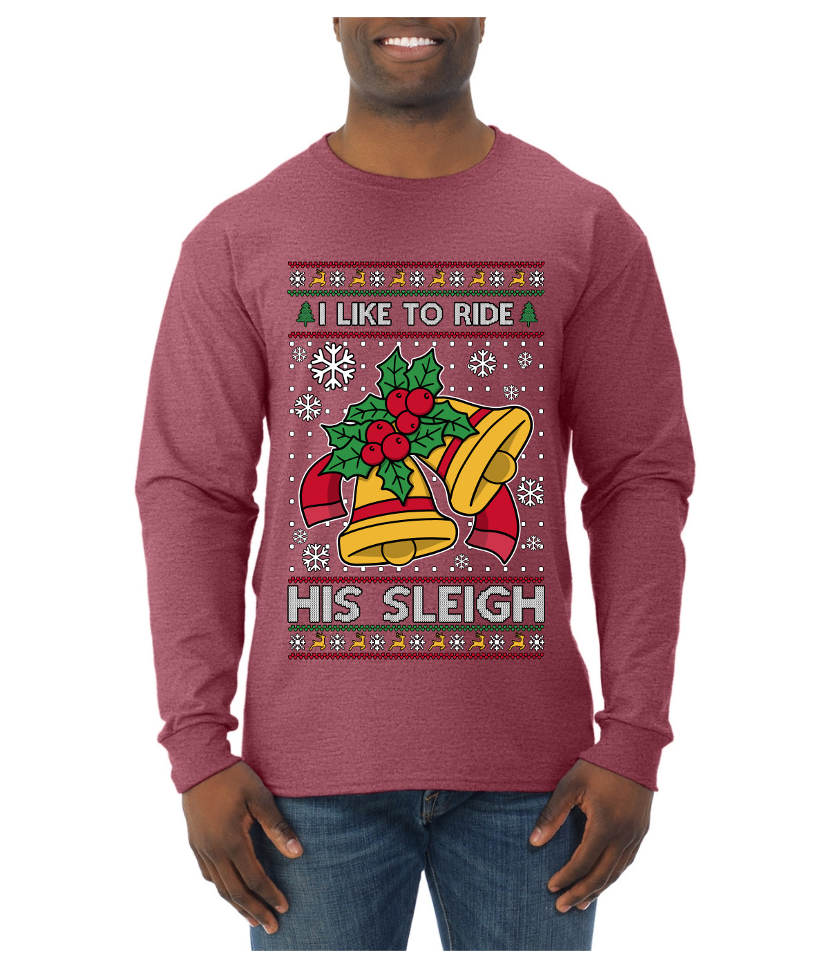 I Like To Ride His Sleigh, Ugly Christmas Sweater Unisex Mens Long Sleeve Shirt