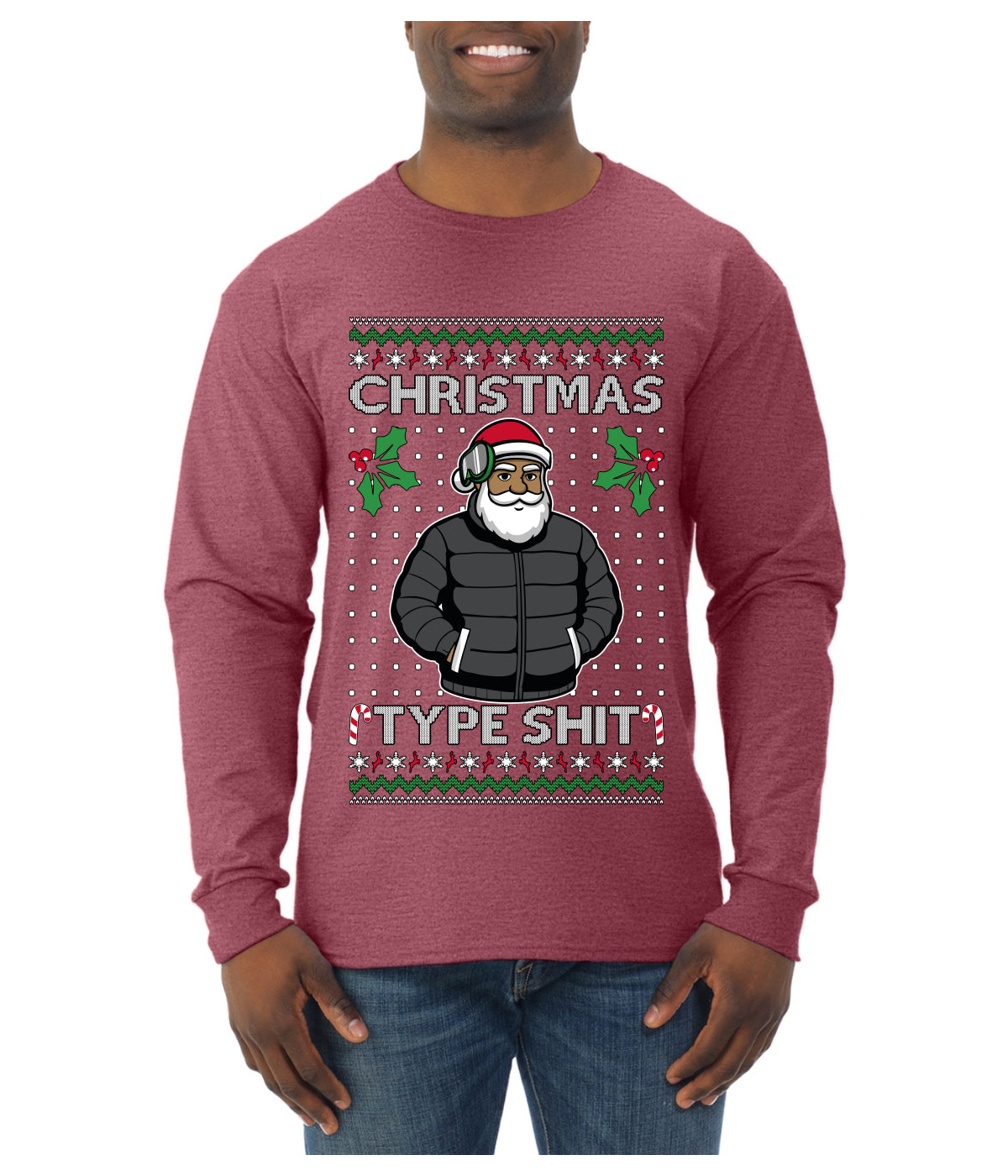 Santa Christmas Type Shit, Ugly Christmas Sweater Unisex Mens Long Sleeve Shirt