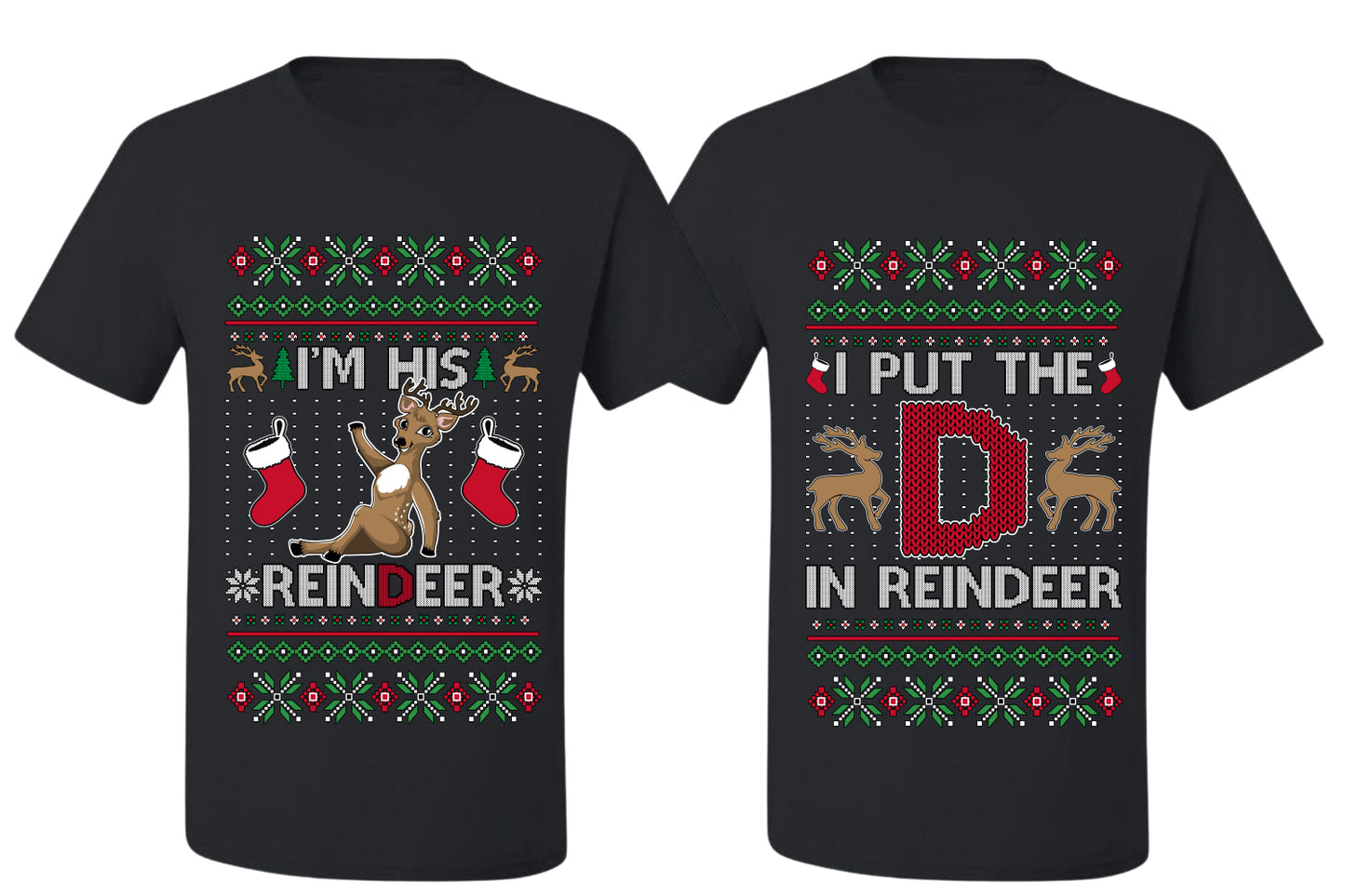 I Put The D In Reindeer Sweater Girlfriend Boyfriend Gift His and Hers Matching Ugly Christmas Couple T-Shirt