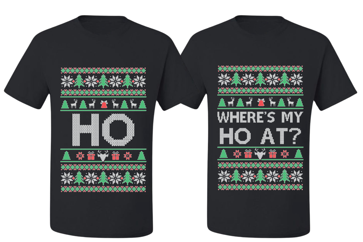 Where's My Ho At? Ho Sweater Girlfriend Boyfriend Gift His and Hers Matching Ugly Christmas Couple T-Shirt