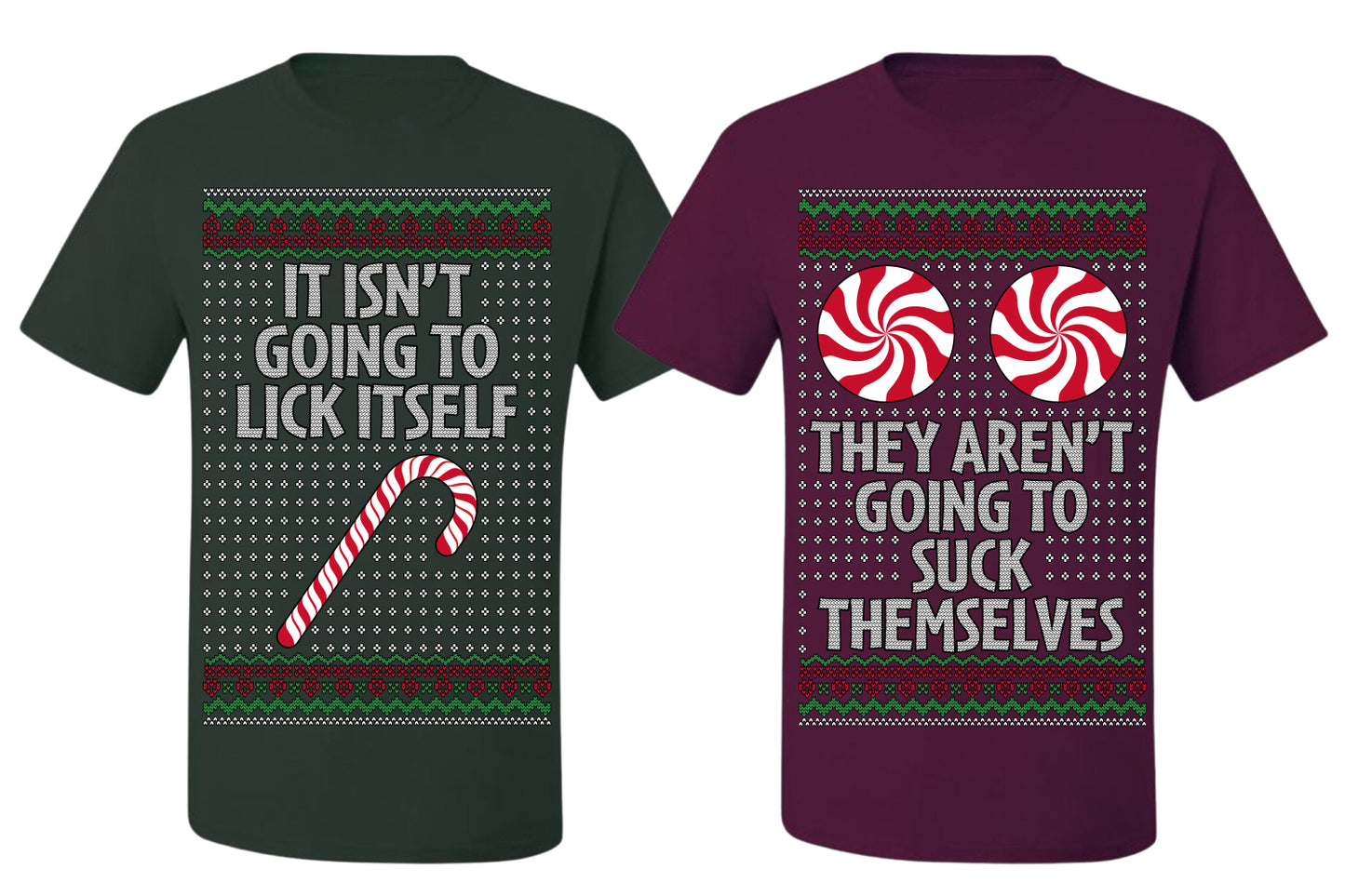 It Isn't Going to Lick Itself Candy Cane They Won't Suck Themselves Funny Couples Shirt Girlfriend Boyfriend Gift His and Hers Matching Ugly Christmas Couple T-Shirt