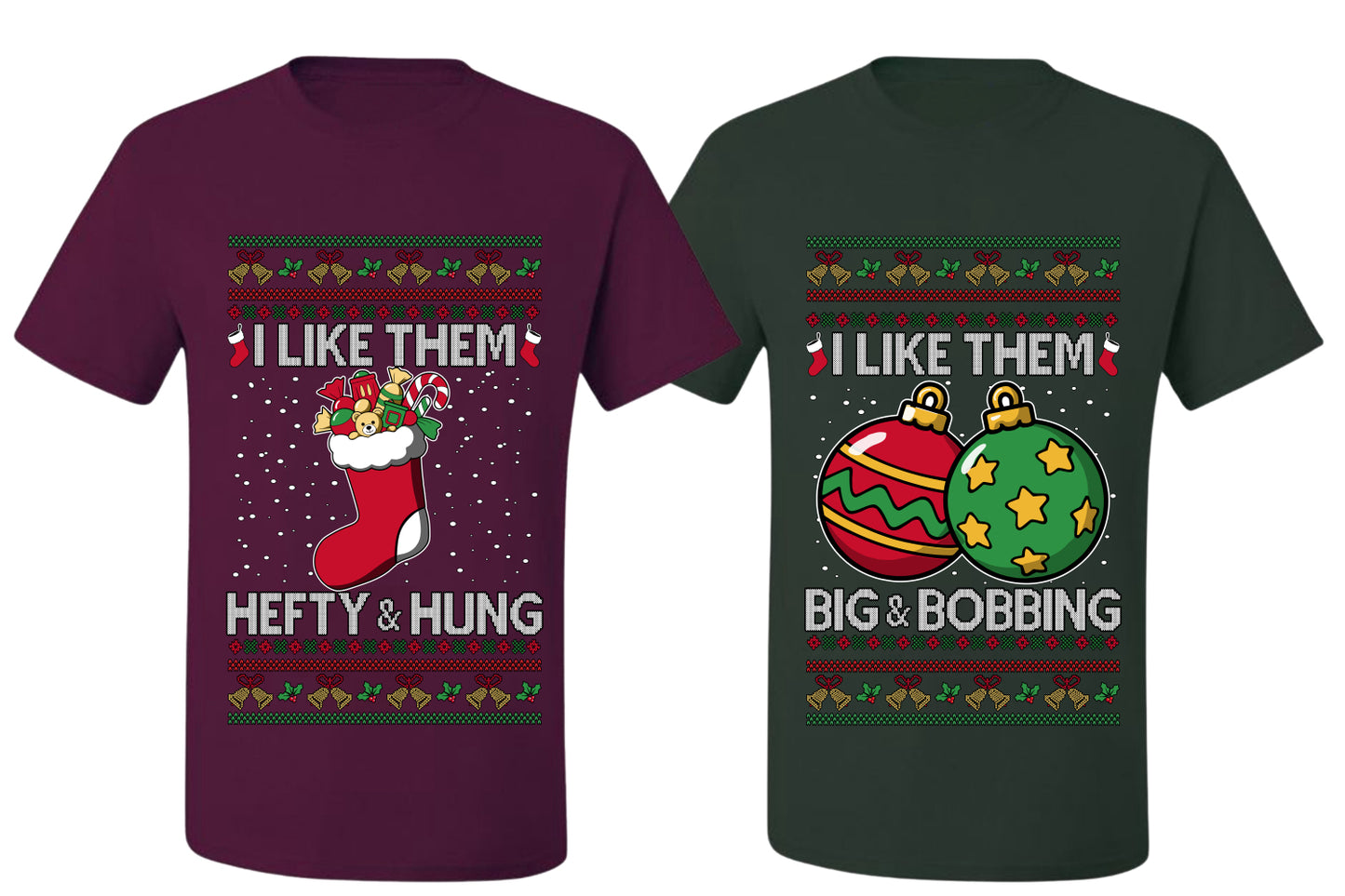 I Like Them Big and Bobbing, Hefty and Hung Sweater Girlfriend Boyfriend Gift His and Hers Matching Ugly Christmas Couple T-Shirt