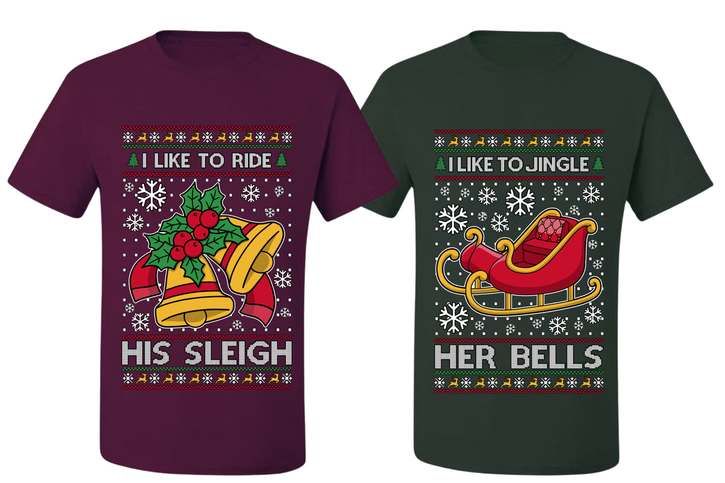 I Like To Jingle Her Bells, I Like To Ride His Sleigh Sweater Girlfriend Boyfriend Gift His and Hers Matching Ugly Christmas Couple T-Shirt