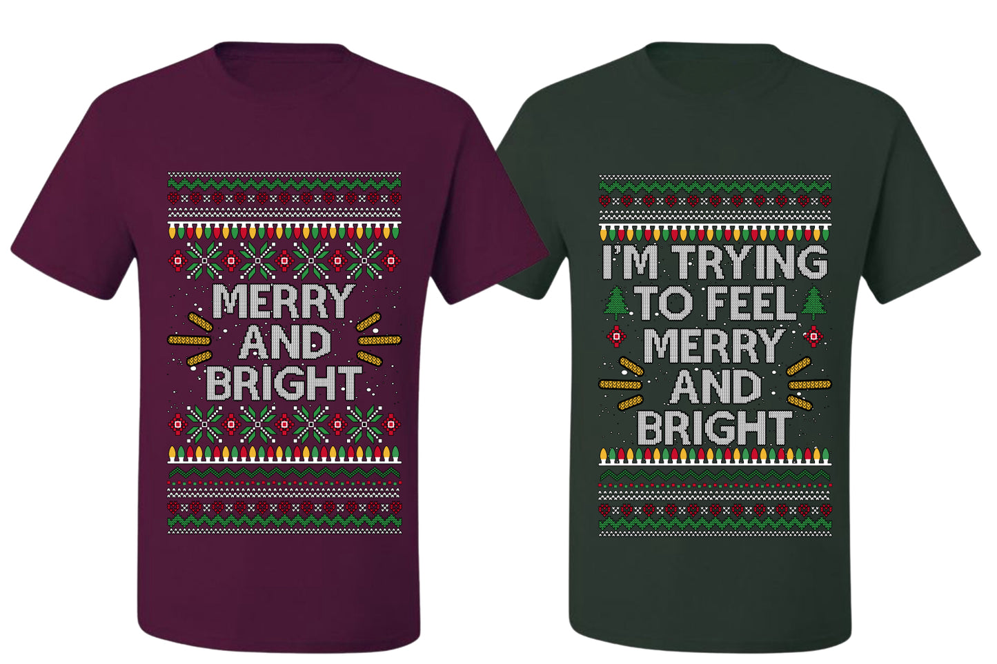 I'm Trying to Feel Merry and Bright Sweater Girlfriend Boyfriend Gift His and Hers Matching Ugly Christmas Couple T-Shirt