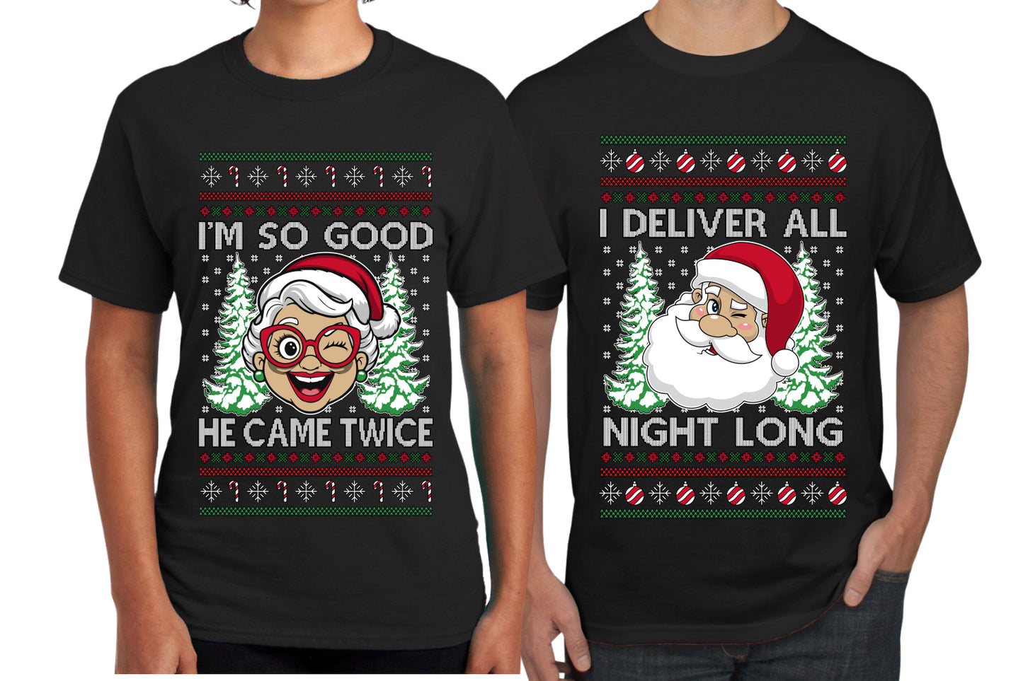 Deliver All Night Long So Good He Came Twice Sweater Girlfriend Boyfriend Gift His and Hers Matching Ugly Christmas Couple T-Shirt
