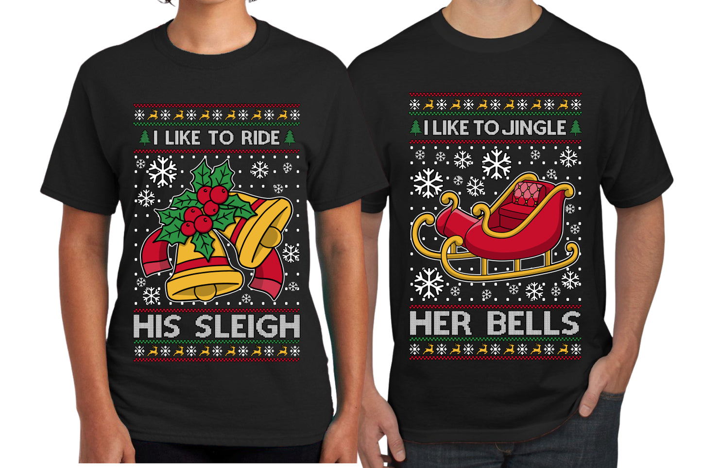I Like To Jingle Her Bells, I Like To Ride His Sleigh Sweater Girlfriend Boyfriend Gift His and Hers Matching Ugly Christmas Couple T-Shirt
