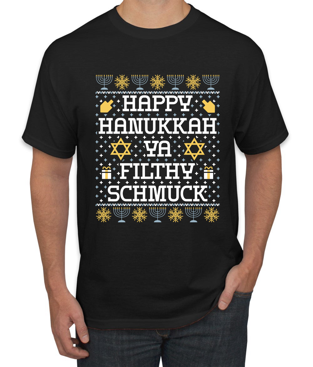 Happy Hanukkah Ya Filthy Schmuck, Ugly Christmas Sweater Unisex Men's T-Shirt