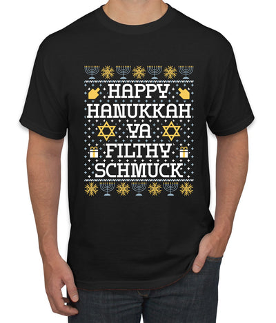 Happy Hanukkah Ya Filthy Schmuck, Ugly Christmas Sweater Unisex Men's T-Shirt
