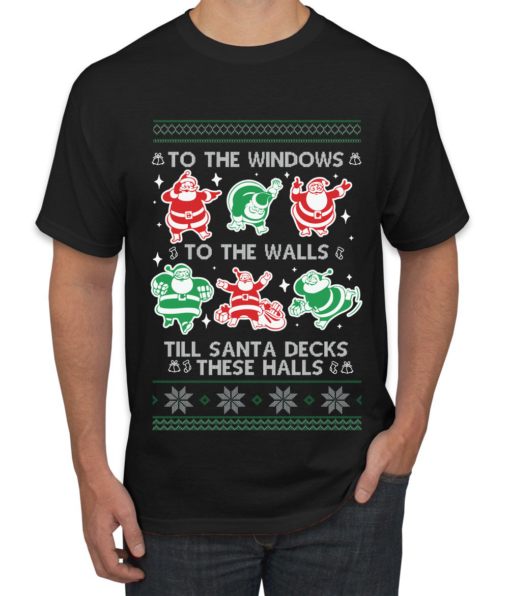 To The Windows To The Walls Till Santa Decks These Halls, Ugly Christmas Sweater Unisex Men's T-Shirt