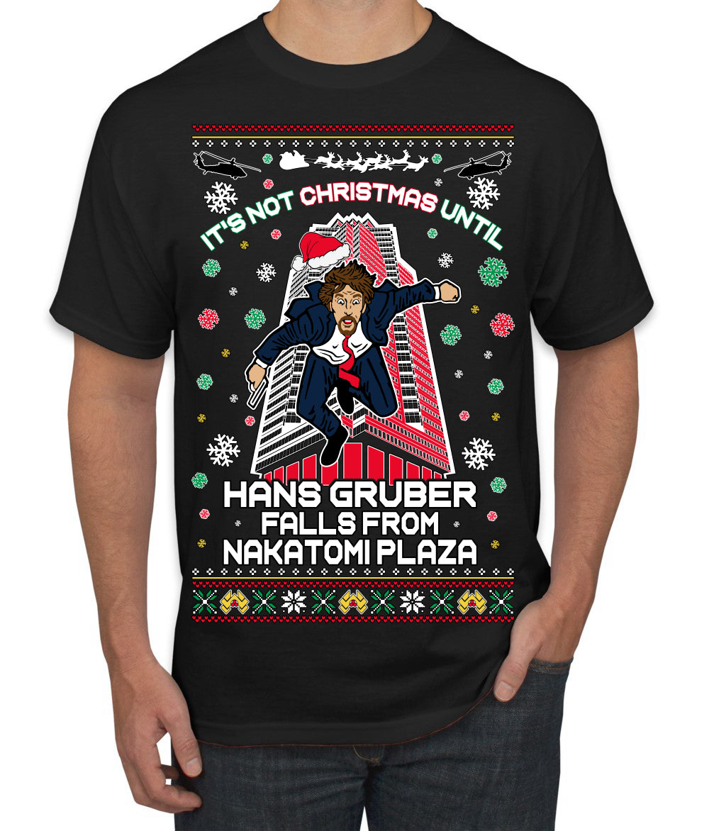 Not Christmas Until Hans Gruber Falls From Nakatomi Ugly Christmas Sweater Men's T-Shirt