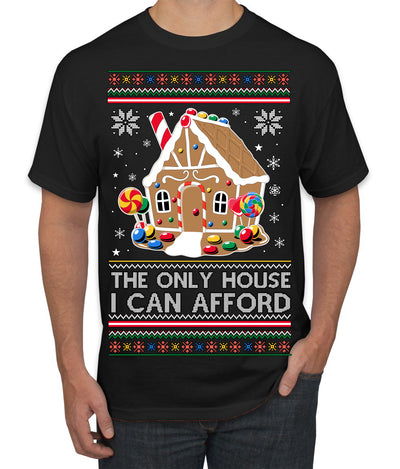 The Only House I Can Afford Funny Millennial Meme Ugly Christmas Sweater Men's T-Shirt