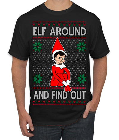 Elf Around and Find Out Funny Gift Toy on a Shelf, Classic Viral Winter Holidays Xmas Meme Ugly Christmas Sweater Men's T-Shirt