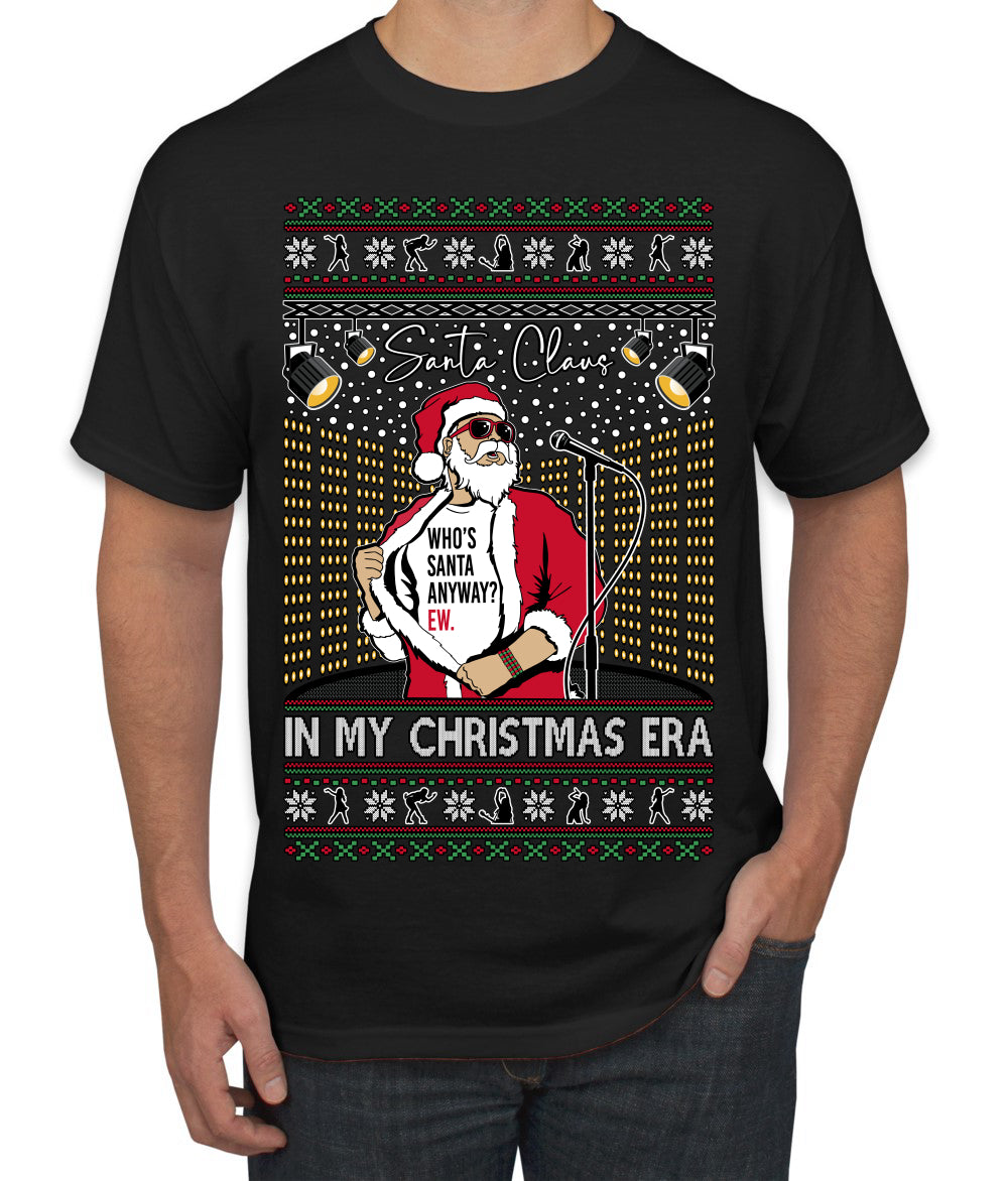 Santa Claus In My Christmas Era Xmas Ugly Christmas Sweater Men's T-Shirt