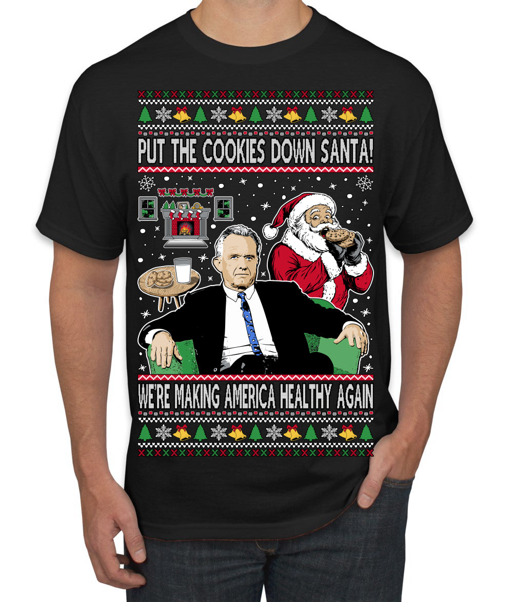 Put the Cookies Down Make America Healthy Again RFK Ugly Christmas Sweater Men's T-Shirt