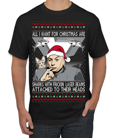 All I Want for Christmas are Sharks With Frickin Laser Beams Attached to their Heads Funny 90s 00s Comedy Movie Ugly Christmas Sweater Men's T-Shirt