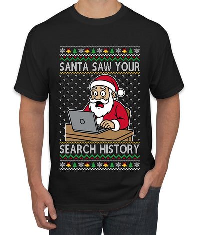Santa Saw Your Search History, Funny Internet Humor, Ugly Christmas Sweater Men's T-Shirt