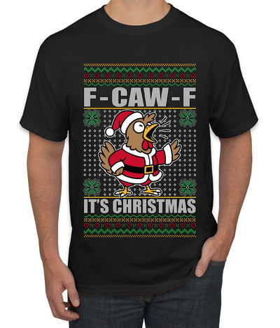 F-CAW-F IT'S CHRISTMAS, Ugly Christmas Sweater Men's T-Shirt