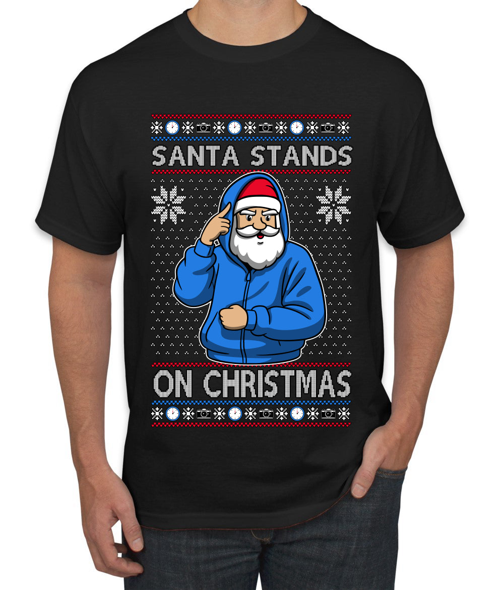 Santa Stands On Christmas, Ugly Christmas Sweater Men's T-Shirt