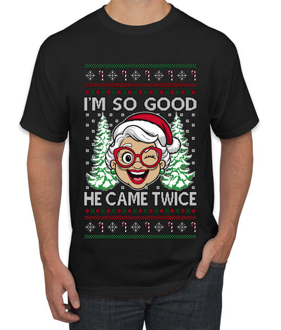 So Good He Came Twice, Ugly Christmas Sweater Unisex Men's T-Shirt