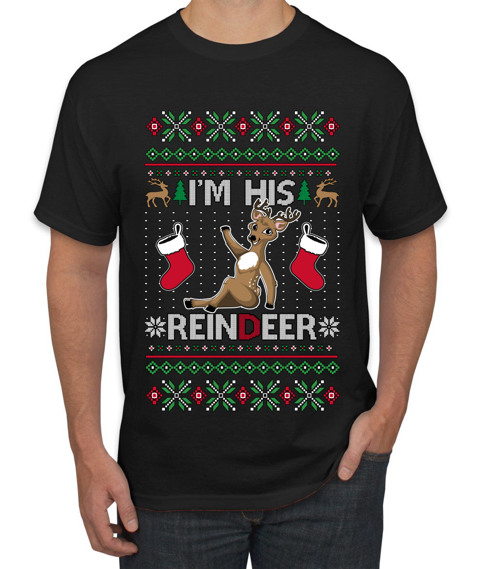 I'm His Reindeer, Ugly Christmas Sweater Unisex Men's T-Shirt