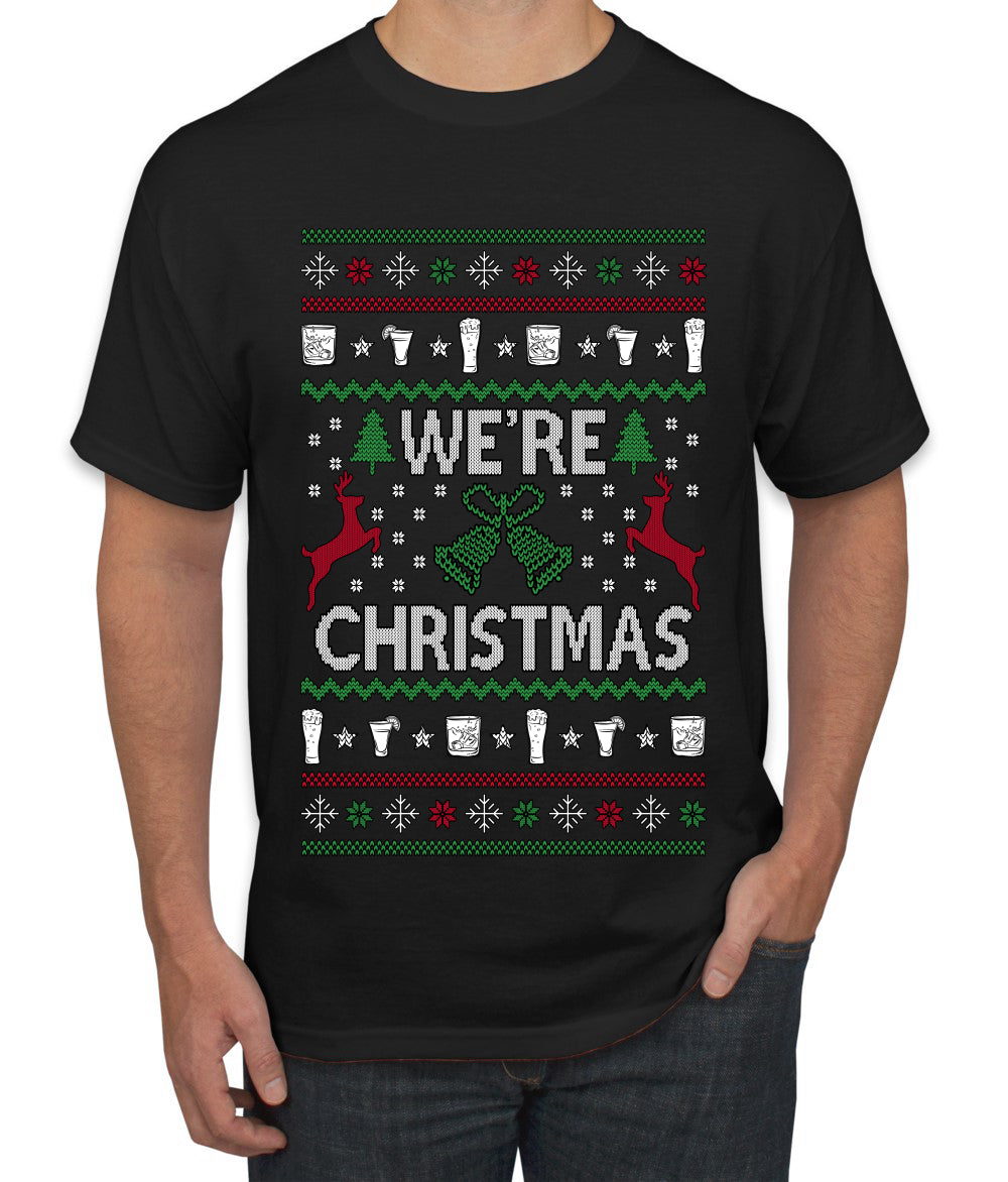 We're Christmas, Ugly Christmas Sweater Unisex Men's T-Shirt