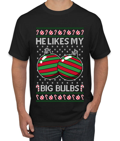 He Likes My Big Bulbs, Ugly Christmas Sweater Unisex Men's T-Shirt