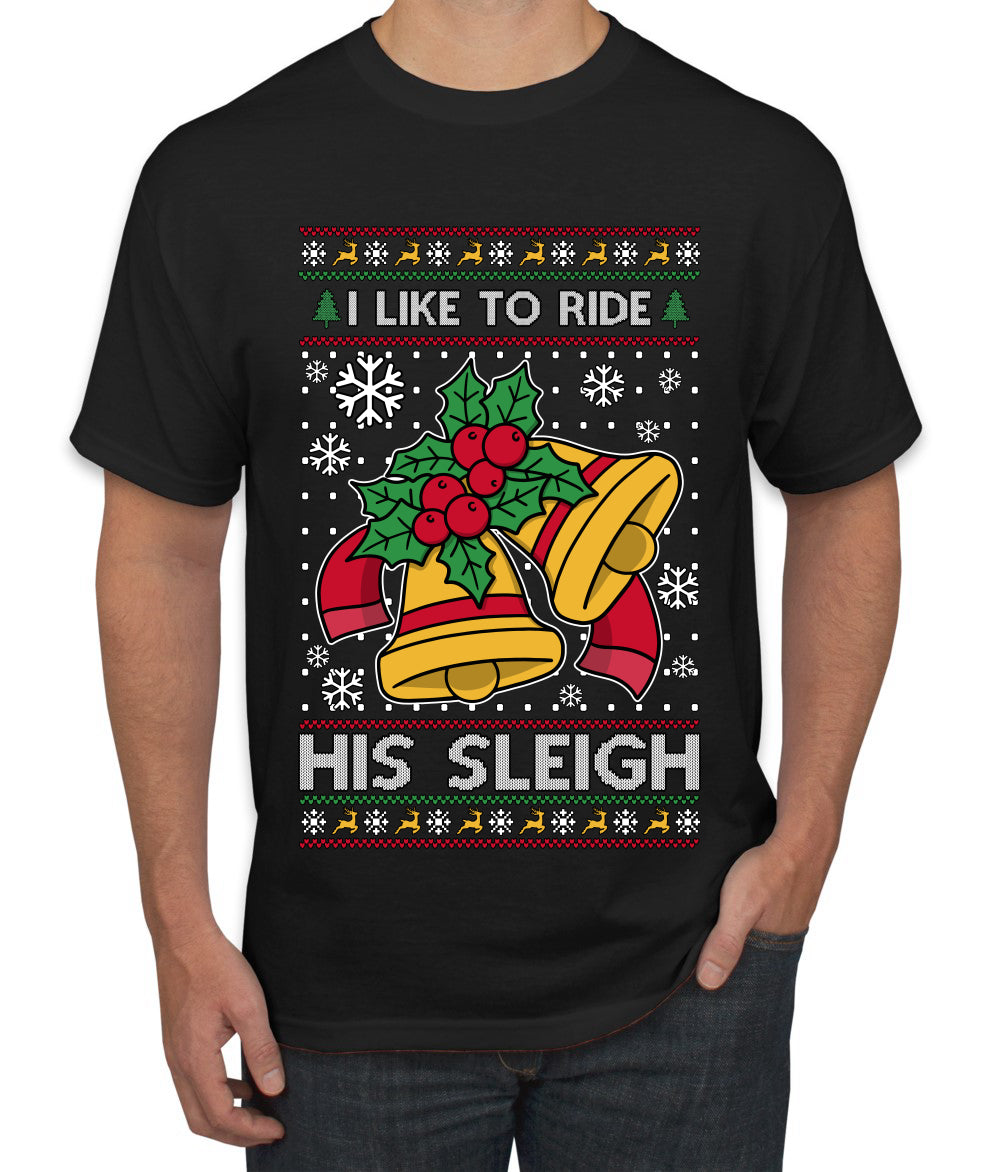 I Like To Ride His Sleigh, Ugly Christmas Sweater Unisex Men's T-Shirt