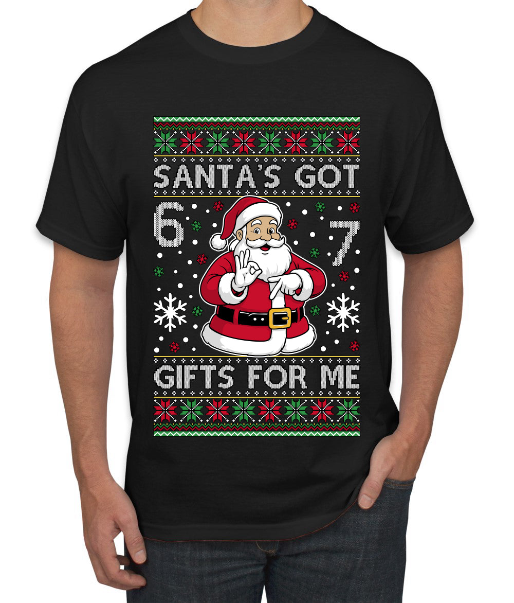 Santa's Got 6 7 Gifts For Me, Ugly Christmas Sweater Unisex Men's T-Shirt