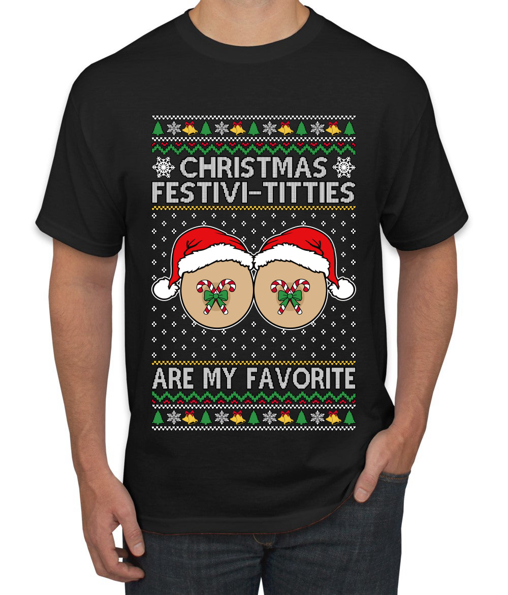 Christmas Festivi-Titties Are My Favorite, Ugly Christmas Sweater Unisex Men's T-Shirt