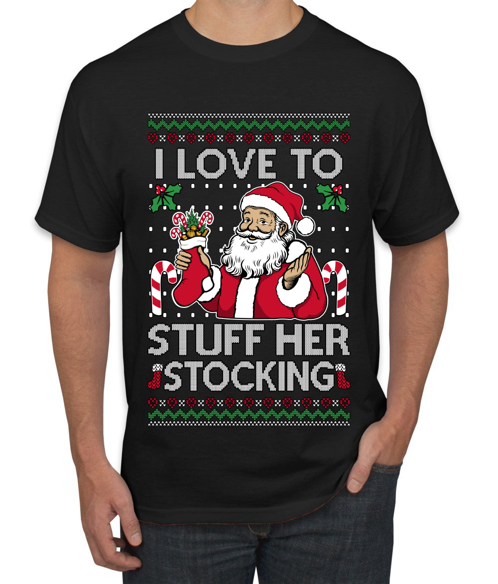 I Love To Stuff Her Stocking, Ugly Christmas Sweater Unisex Men's T-Shirt