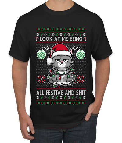 Look At Me Being All Festive And Shit, Ugly Christmas Sweater Unisex Men's T-Shirt