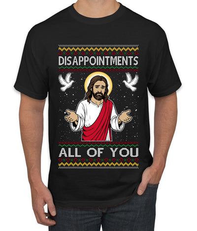 Disappointments All Of You Jesus, Ugly Christmas Sweater Unisex Men's T-Shirt